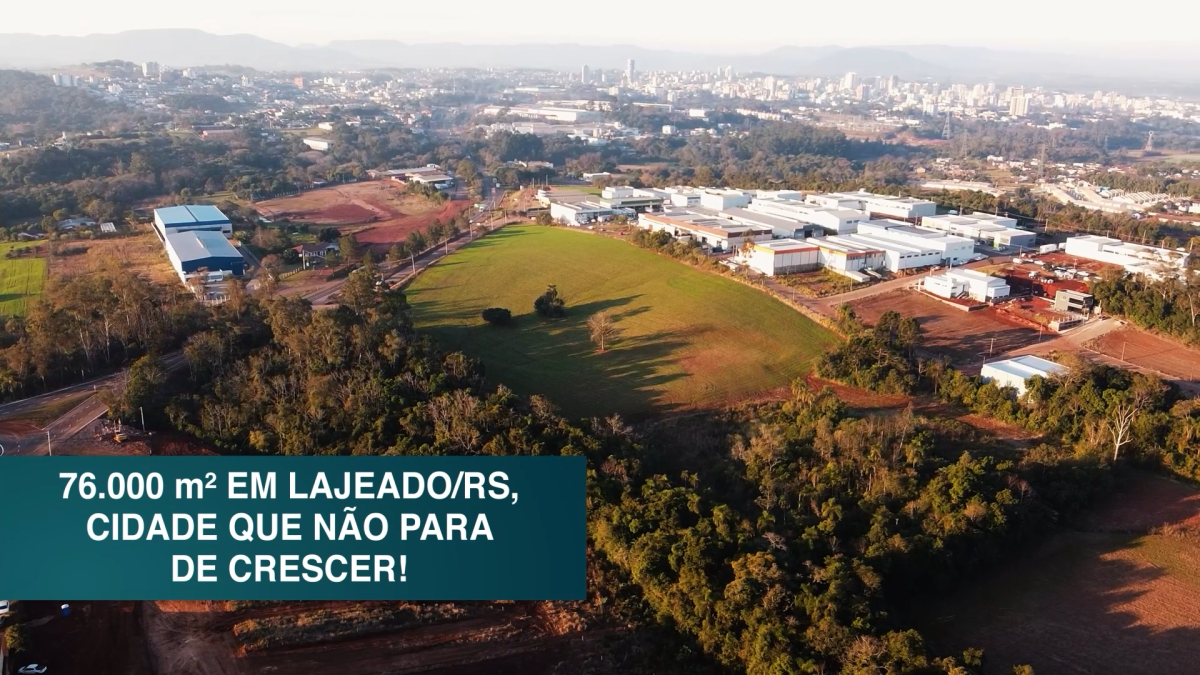 Terreno 76.000m² na ERS-453 – Polo Industrial de Lajeado em Expansão